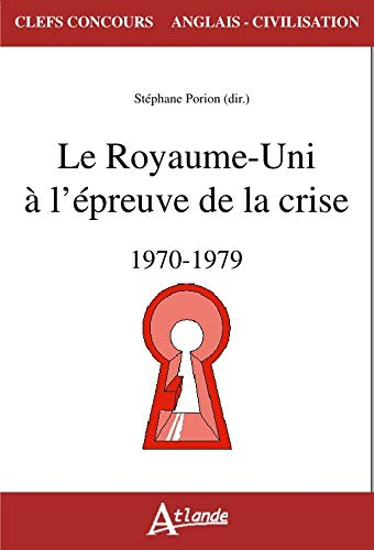 Le Royaume-Uni à l'épreuve de la crise : 1970-1979
