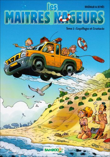 Les maîtres nageurs. Vol. 2. Coquillages & crustacés