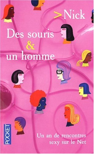 Des souris et un homme : un an de rencontres sexy sur le Net