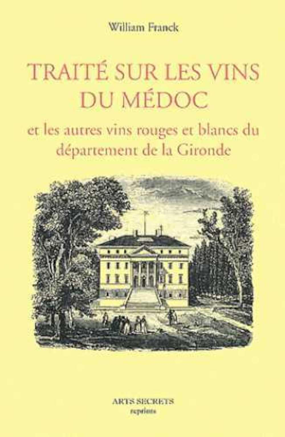 Traité sur les vins du Médoc : Et les autres vins rouges et blancs du département de la Gironde