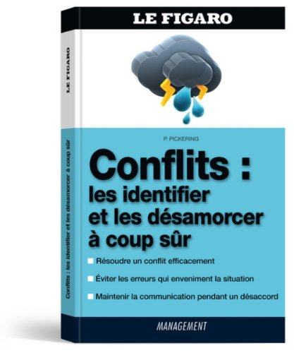 Conflits : les identifier et les désamorcer à coup sûr
