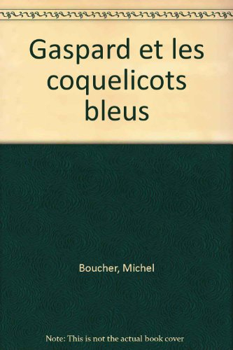 Gaspard et les coquelicots bleus