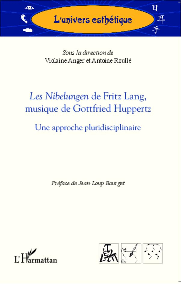 Les Nibelungen de Fritz Lang, musique de Gottfried Huppertz : une approche pluridisciplinaire