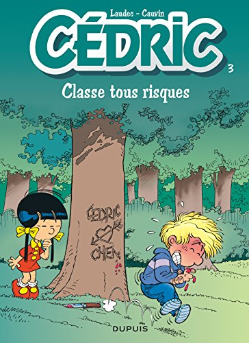 Cédric. Vol. 3. Classe tous risques