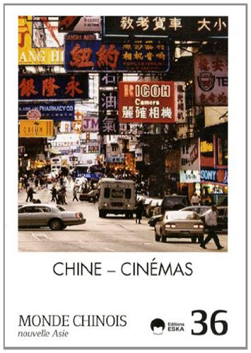 Monde chinois : nouvelle Asie, n° 36. Chine, cinémas