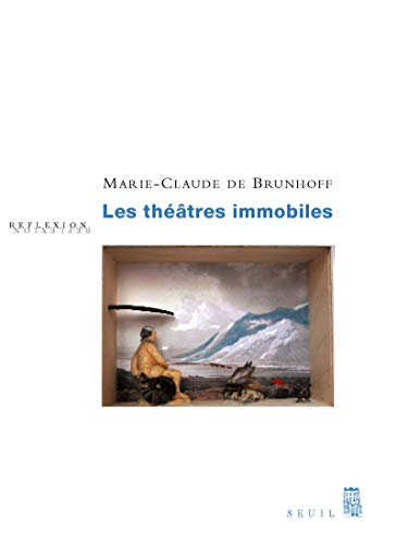 Les théâtres immobiles de Marie-Claude de Brunhoff