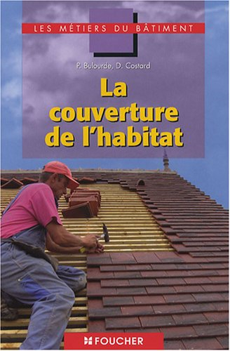 La couverture de l'habitat : CAP-BEP-bac pro