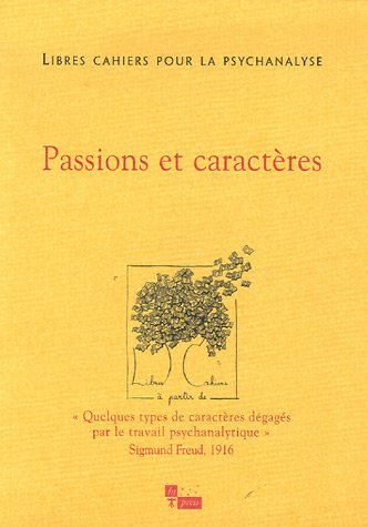 Libres cahiers pour la psychanalyse, n° 13. Passions et caractères