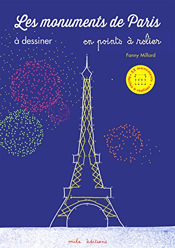 Les monuments de Paris à dessiner : en points à relier
