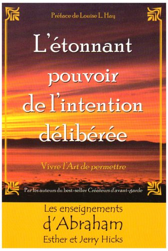 L'étonnant pouvoir de l'intention délibérée : vivre l'art de permettre