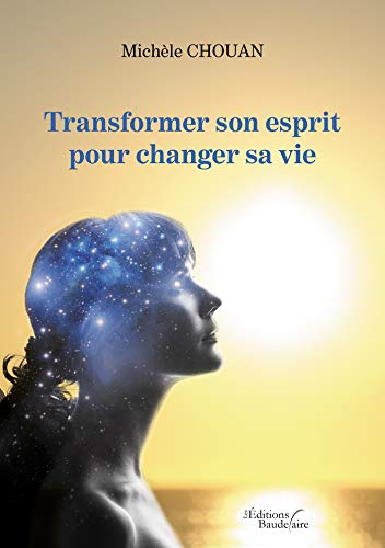 Transformer son esprit pour changer sa vie