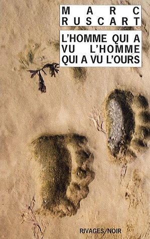 L&#039;homme qui a vu l&#039;homme qui a vu l&#039;ours
