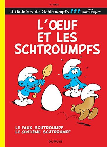 Les Schtroumpfs. Vol. 4. L'oeuf et les Schtroumpfs