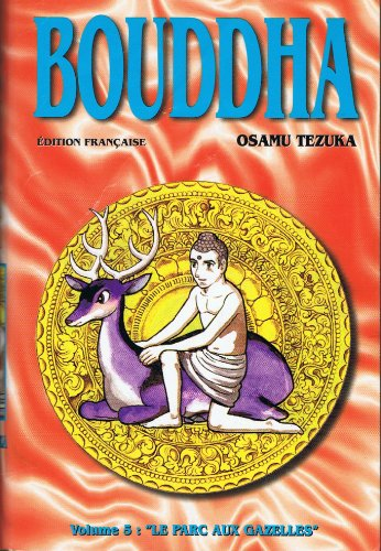 Bouddha, tome 5 : Le Parc aux gazelles