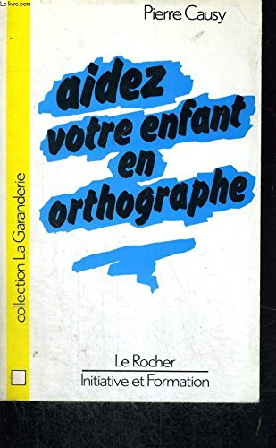 Aidez votre enfant en orthographe