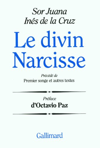 Le divin Narcisse. Premier songe : et autres textes