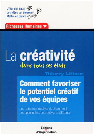 La créativité dans tous ses états : comment favoriser le potentiel créatif de vos équipes