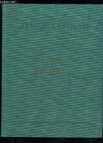 album larousse des fleurs des plantes des arbres