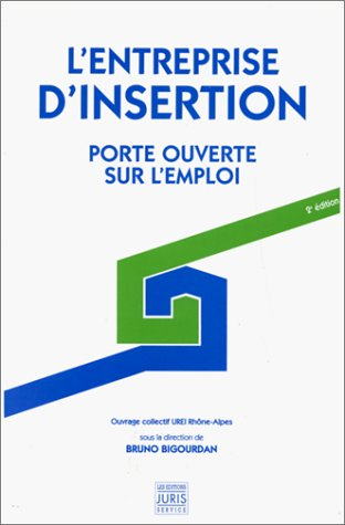L'Entreprise d'insertion : porte ouverte sur l'emploi
