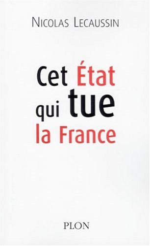 Cet Etat qui tue la France