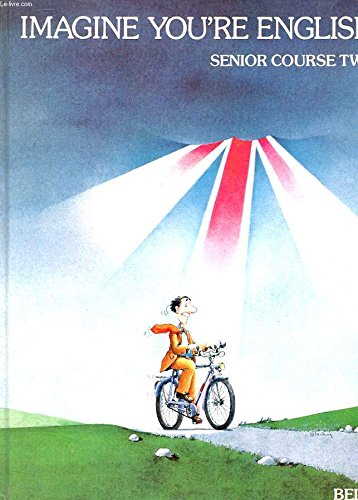Imagine you're english : senior course two, classe de 1re