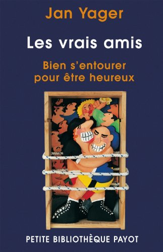 Les vrais amis : bien s'entourer pour être heureux