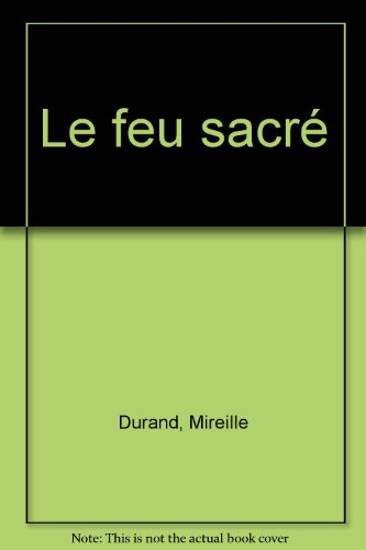 Le Feu sacré