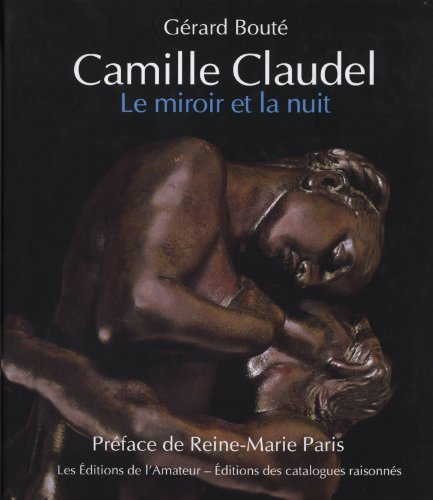 Camille Claudel : le miroir de la nuit