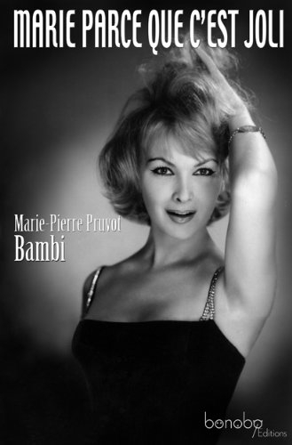 Marie parce que c'est joli : biographie romanesque