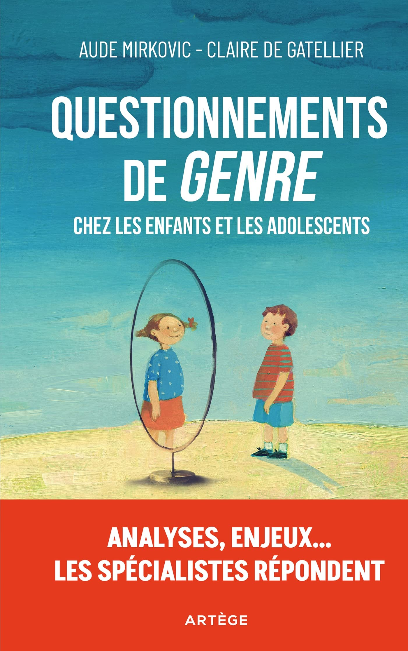 Questionnements de genre chez les enfants et les adolescents : analyses, enjeux... les spécialistes 