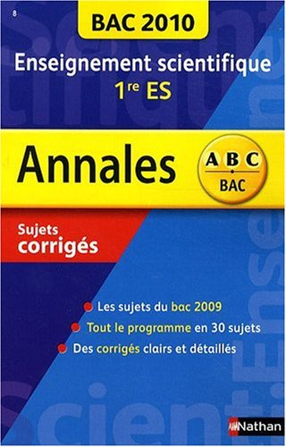 Enseignement scientifique 1re ES : bac 2010, sujets corrigés