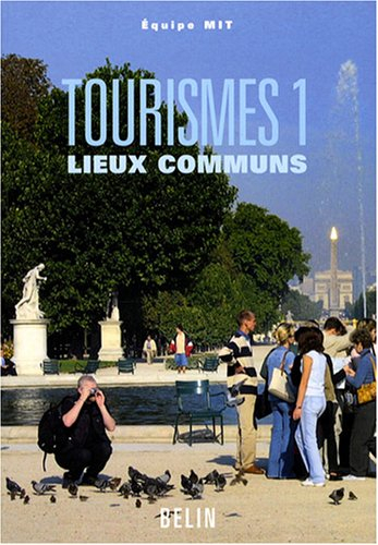 Tourismes. Vol. 1. Lieux communs
