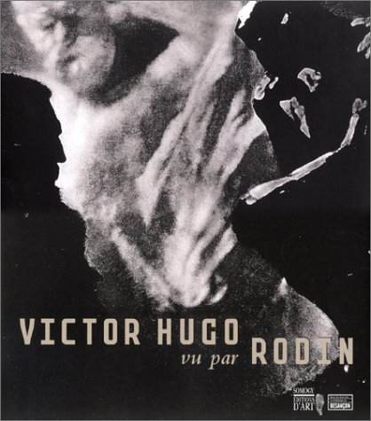 Victor Hugo vu par Rodin