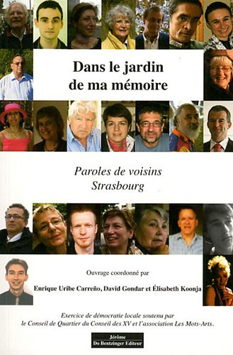 Dans le jardin de ma mémoire : paroles de voisins : Strasbourg