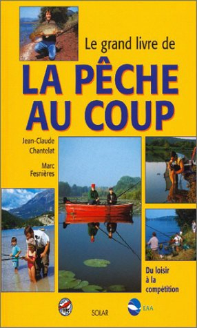Le grand livre de la pêche au coup