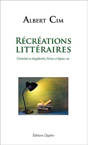 Récréations littéraires : curiosités et singularités, bévues et lapsus, etc. : extraits