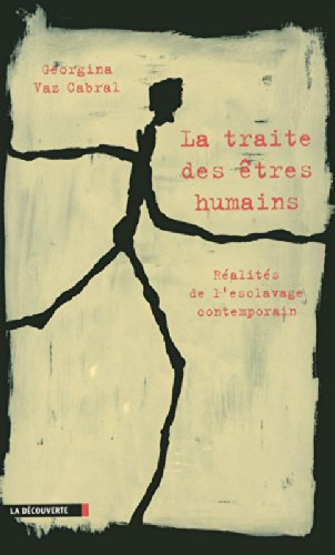 La traite des êtres humains : réalités de l'esclavage contemporain