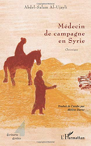 Médecin de campagne en Syrie : chronique