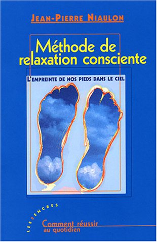 Méthode de relaxation consciente : l'empreinte de nos pieds dans le ciel