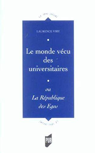 Le monde vécu des universitaires ou La république des égos