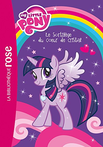 My little pony. Vol. 1. Le sortilège du coeur de cristal