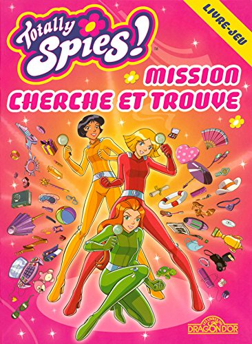 Totally spies ! : mission cherche et trouve