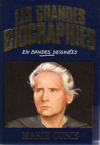 marie curie (les grandes biographies en bandes dessinées)