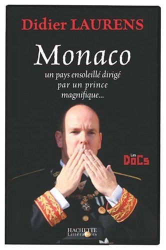 Monaco : un pays ensoleillé dirigé par un prince magnifique...