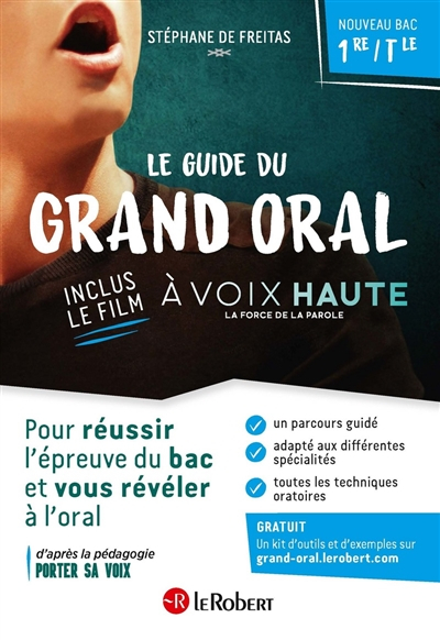 Le guide du grand oral : nouveau bac 1re-terminale : pour réussir l'épreuve du bac et vous révéler à
