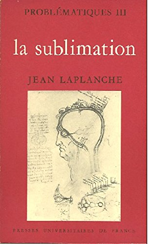 Problématiques. Vol. 3. La sublimation
