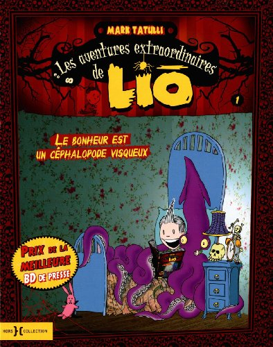 Les aventures extraordinaires de Lio. Vol. 1. Le bonheur est un céphalopode visqueux