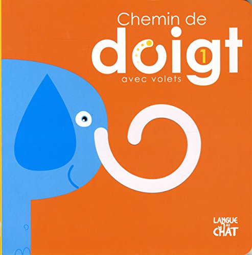 Chemin de doigt : avec volets. Vol. 1. Les animaux