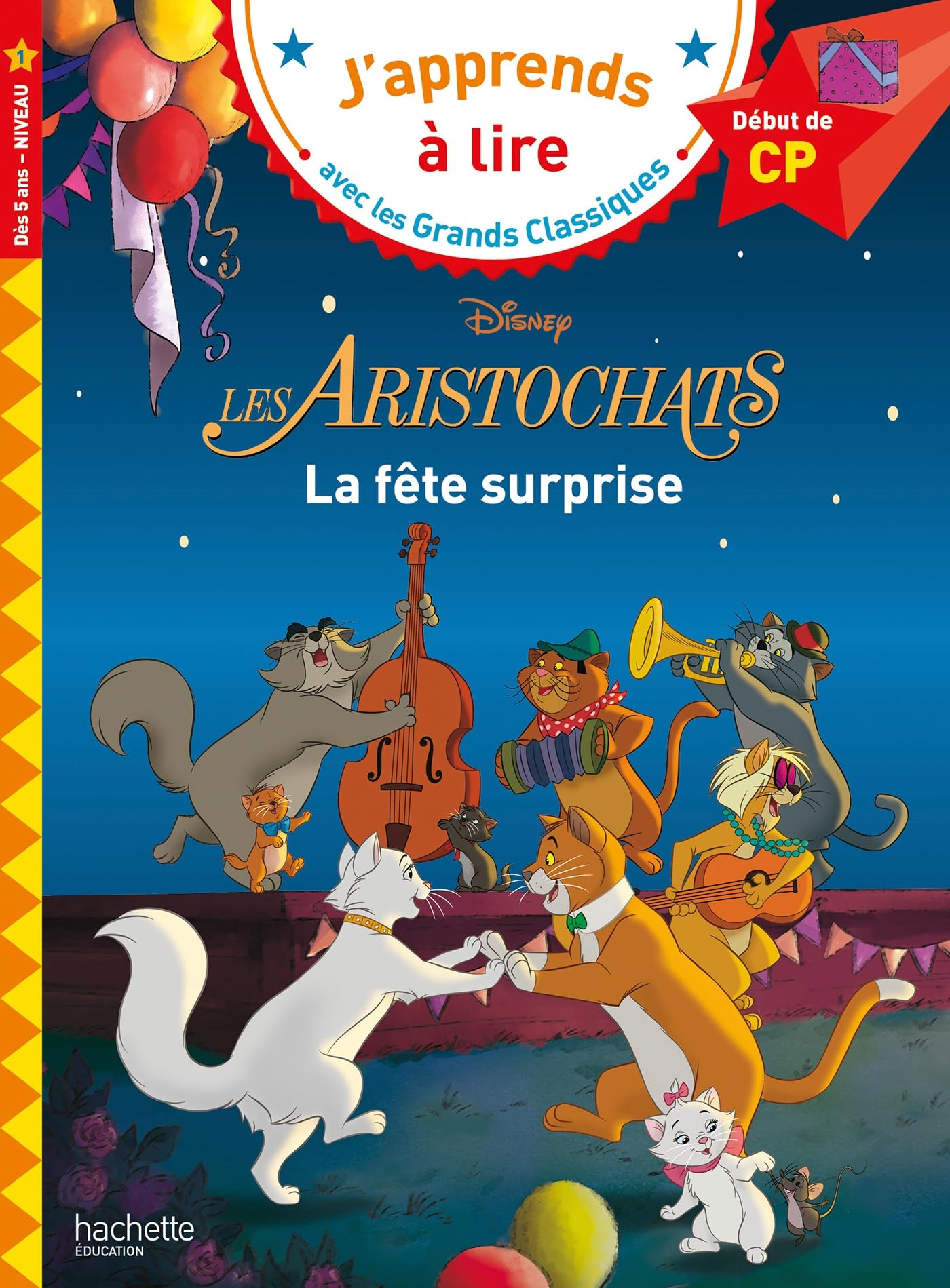 Les aristochats : la fête surprise : début de CP, niveau 1