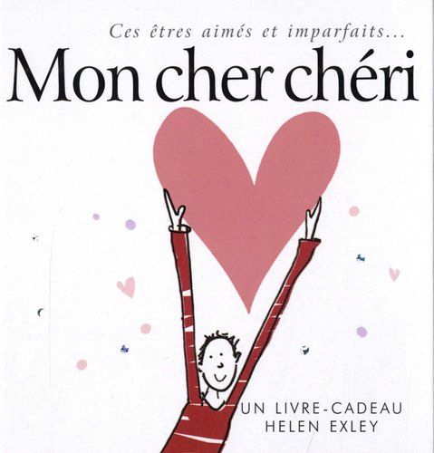 Mon cher chéri : ces êtres aimés et imparfaits...
